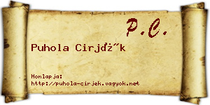 Puhola Cirjék névjegykártya