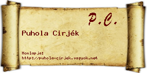 Puhola Cirjék névjegykártya